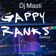 Gappy Ranks Ft Dj Masti Regular RMx(instru By Dj Masti)2017