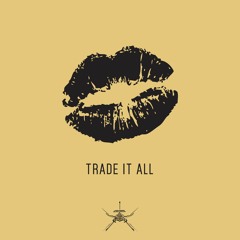 Debut Single- Trade It All