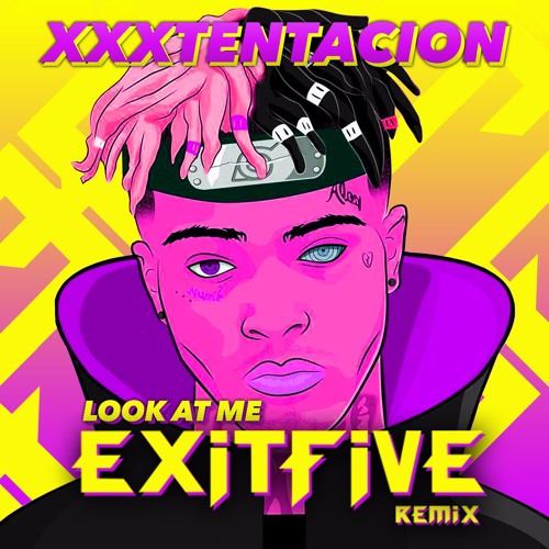 Look At Me (Exit Five Remix)