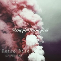 Rough Thoughts (Prod. by DJ 7E11VEN)