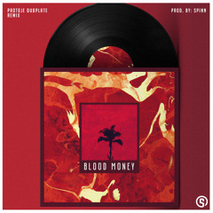 PROTOJE-BLOOD MONEY (SPINN DUBPLATE REMIX)