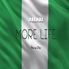 More Life (Prod. by 2'izzy)
