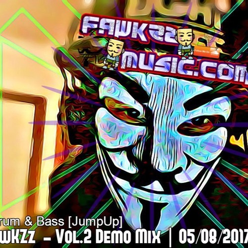 drum&bass | FawKZz (JumpUp) Demo MixVol.2 | 04/08/2017
