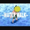 Download Video: WATER WALK (FEAT. NODIALTONE)