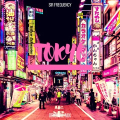 Sir Frequency - Tokyo (Original Mix) *FREE DOWNLOAD*