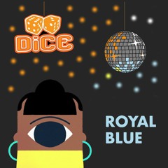 Ladi6 - Royal Blue (DiCE Re-groove) // free download