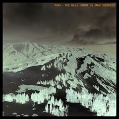 The Hills (Prod. By Mike Squires)