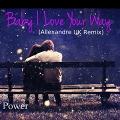 Will To Power   Baby L Love Your Way (Allexandre UK Remix)