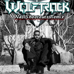 Nas - Shootouts (Wolftrack Remix)