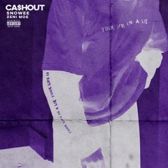 cashout (ft. zeni moe)