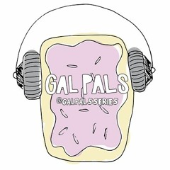 GAL PALS | SEASON ONE