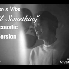 EXO CHEN - Lil Something Acoustic Version