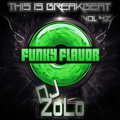 Funky Flavor Presents (This is Breakbeat) Vol. 42 - Dj Zolo