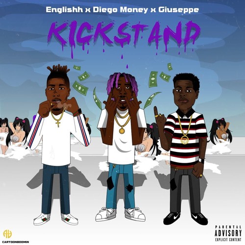 Englishh Ft Giuseppe & Diego Money - #Kickstand