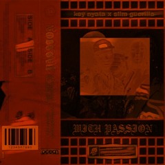 Key Nyata & Slim Guerilla - Passion (Chopped By Cherushi)