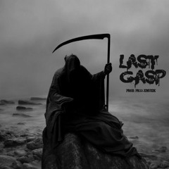 'LAST GASP' DARK TRAP BEAT (Prod. PR33-XMUZIK)