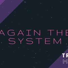AGAINST THE SYSTEM - DURS & INTERACTIVE NOISE
