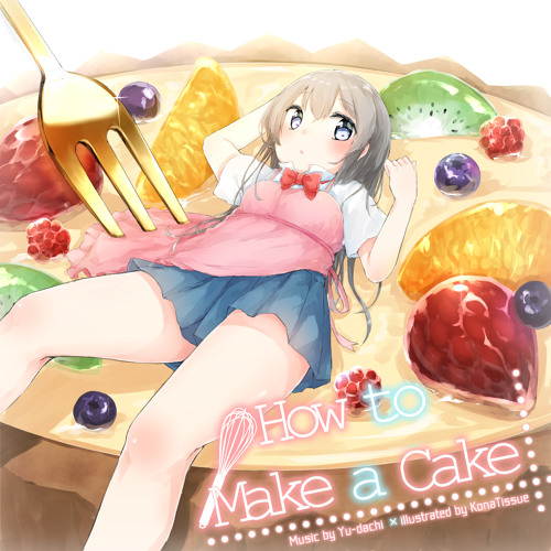 [STEM]Yu-dachi × KonaTissue - How to Make a Cake