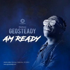 Am Ready By Geosteady(Blackman)