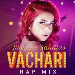 Vachari (RAP MIX) - Jasmine Sandlas Ft. Sj Rapper