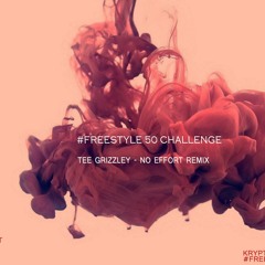 Tee Grizzley - No Effort Remix (#50freestylechallenge)