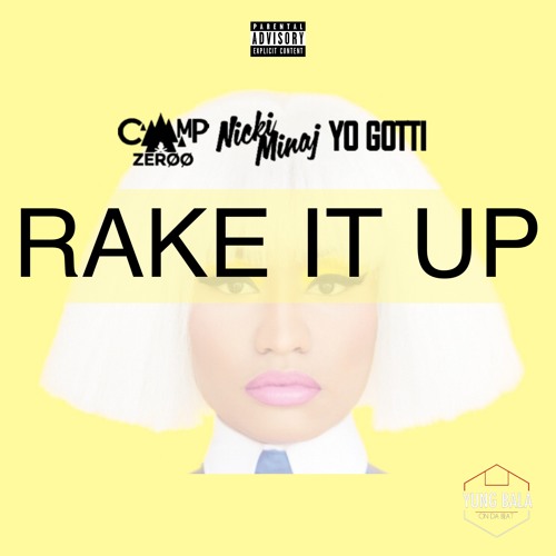 Download Rake it up Remix by Nicki Minaj, Yo Gotti, Camp Zeroo YBOTB