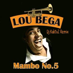 Lou Bega - Mambo No. 5 (KaktuZ Remix)[For free download click Buy]