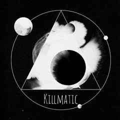 Killmatic MIX