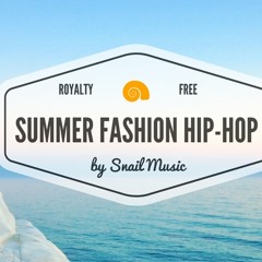 Summer Fashion Hip-Hop (Royalty-Free Music)