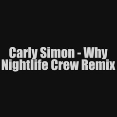Carly Simon - Why (Nightlife Crew ReWork)