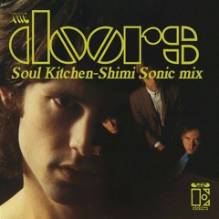 The Doors-Soul Kitchen-Sonic mix