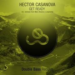 Hector Casanova - Get Ready (Original Mix)