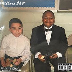 Take2 - Millare $hit
