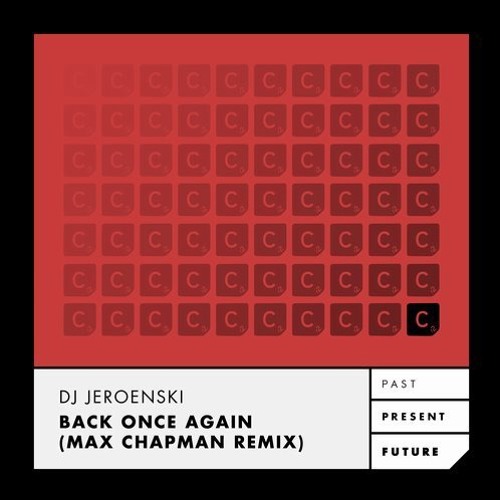 DJ Jeroenski - Back Once Again (Max Chapman Remix)