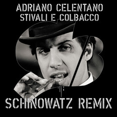 Adriano Celentano - Stivali E Colbacco (Schinowatz Remix)