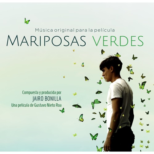 MARIPOSAS VERDES - Soundtrack