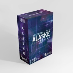 ALASKE Essentials VOL. 1 FREE SAMPLE PACK [FeelQ Recordings X Loyal Recordings Release]