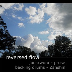 Reversed Flow / Prose, Effects & Drums / drums by Zanshin