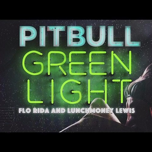 116 - Pitbull Ft FloRida, LunchMoneyLewis -Greenlight (Dcabth Edit)DescargaloGRATISenCOMPRAR⬇⬇⬇⬇⬇⬇