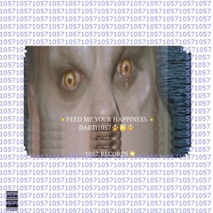 👻🎸FEED ME YOUR HAPPINESS