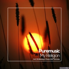 Puremusic - My Religion (Owen Ear Remix)