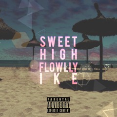 Flowlly x Ike Ortiz Sweet High