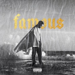 Famous (Prod. Bangerz)