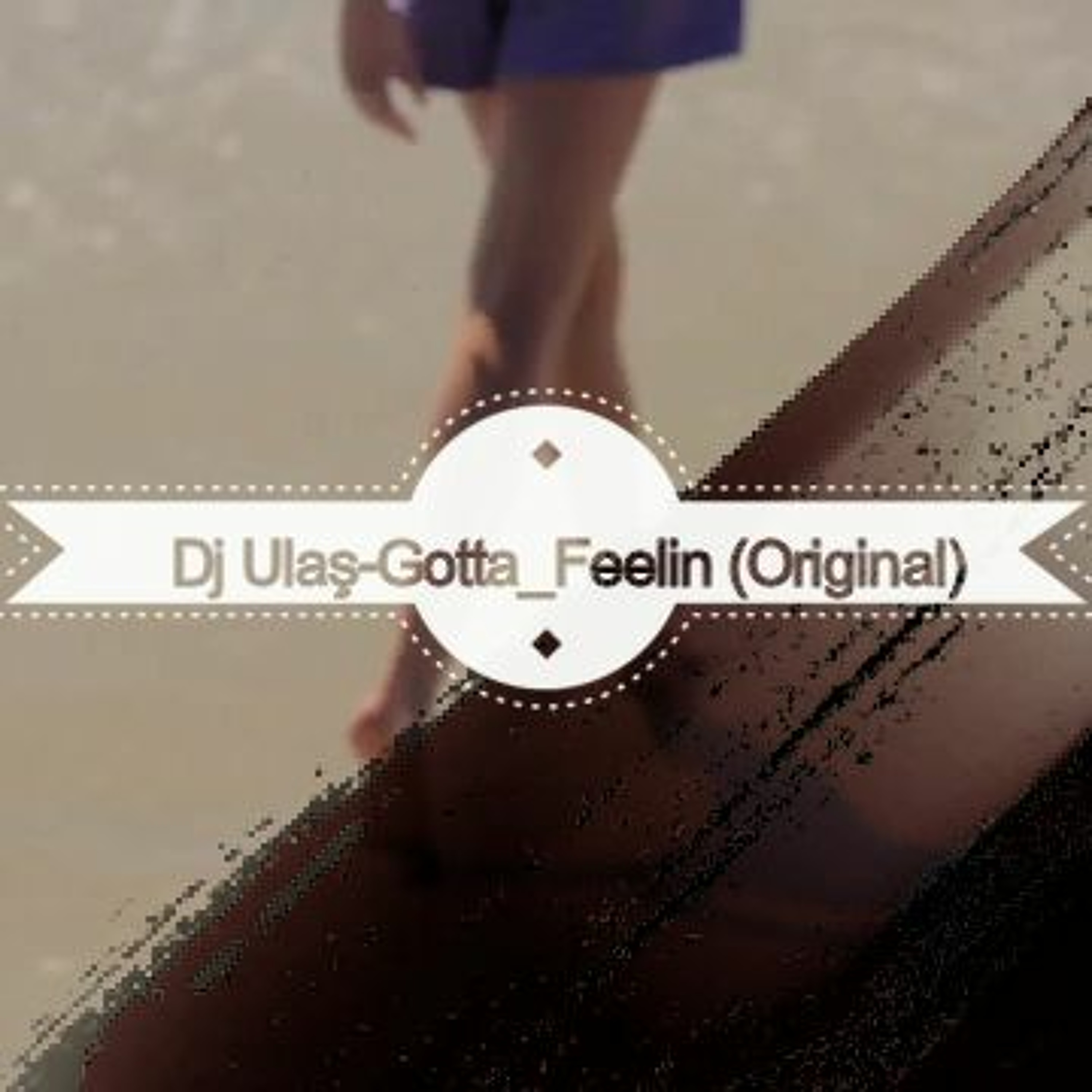 Dj Ulaş - Gotta_Feelin (Original) episode artwork
