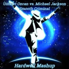 Ummet Ozcan Vs. Michael Jackson - Smooth Criminal (Hardwell Mashup)