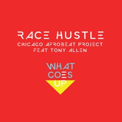 Race Hustle (feat. Tony Allen, J.C. Brooks)