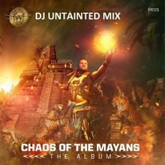 Chaos Of The Mayans Album Mix By : Dj Untainted
