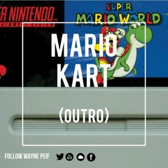 Mario Kart (Outro)