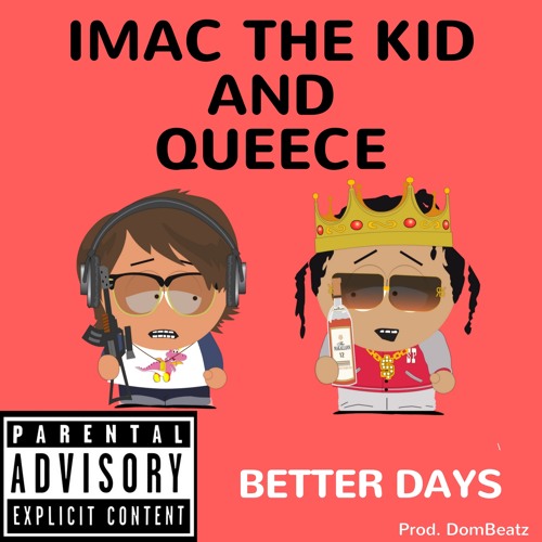 BETTER DAYS ft. imacthekid