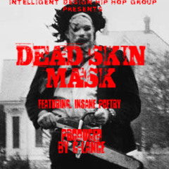 Dead Skin Mask (Feat. Insane Poetry) Produced by C-Lance